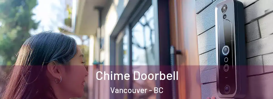  Chime Doorbell Vancouver - BC