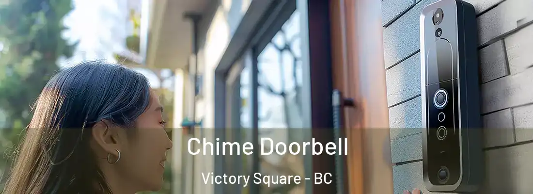  Chime Doorbell Victory Square - BC
