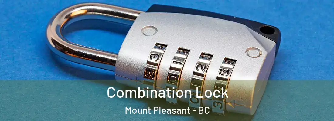  Combination Lock Mount Pleasant - BC