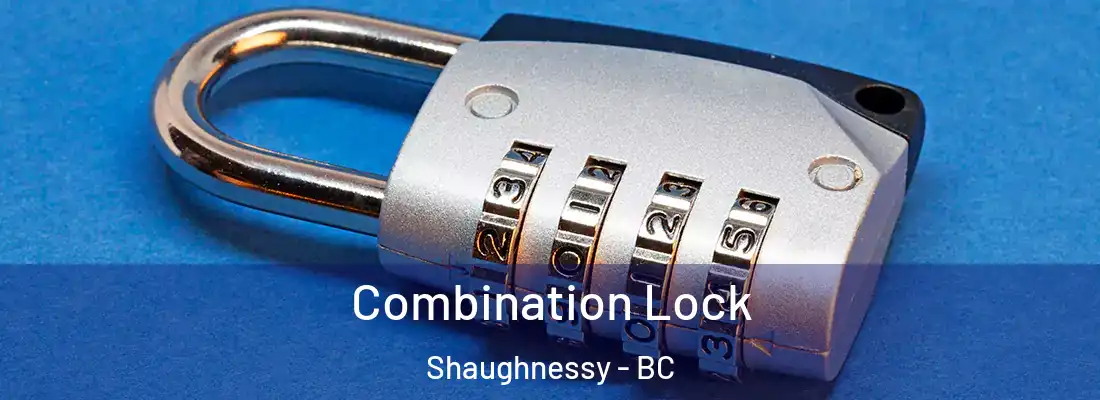  Combination Lock Shaughnessy - BC