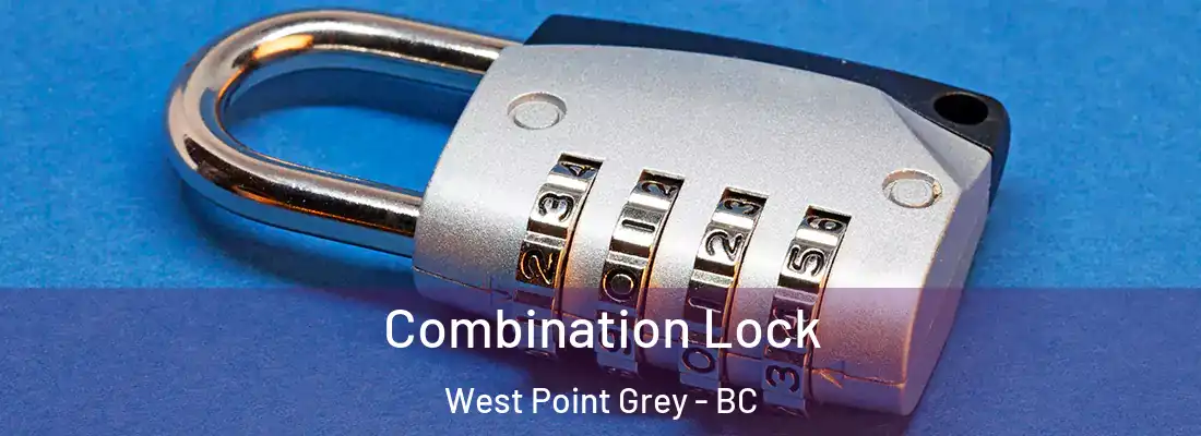  Combination Lock West Point Grey - BC