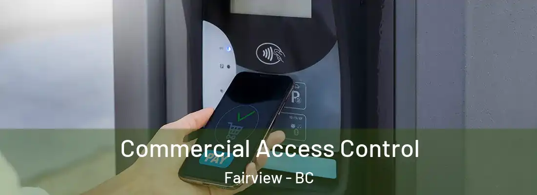  Commercial Access Control Fairview - BC