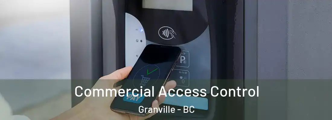  Commercial Access Control Granville - BC