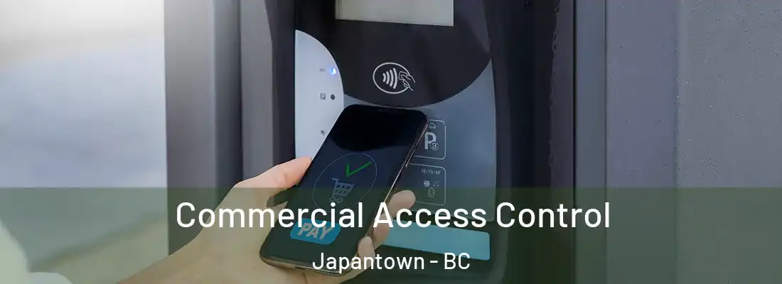  Commercial Access Control Japantown - BC