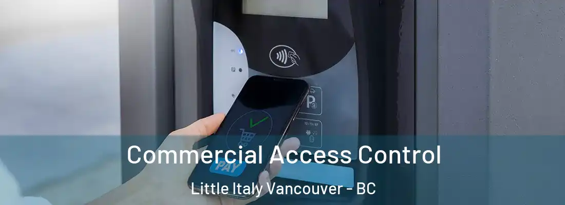  Commercial Access Control Little Italy Vancouver - BC