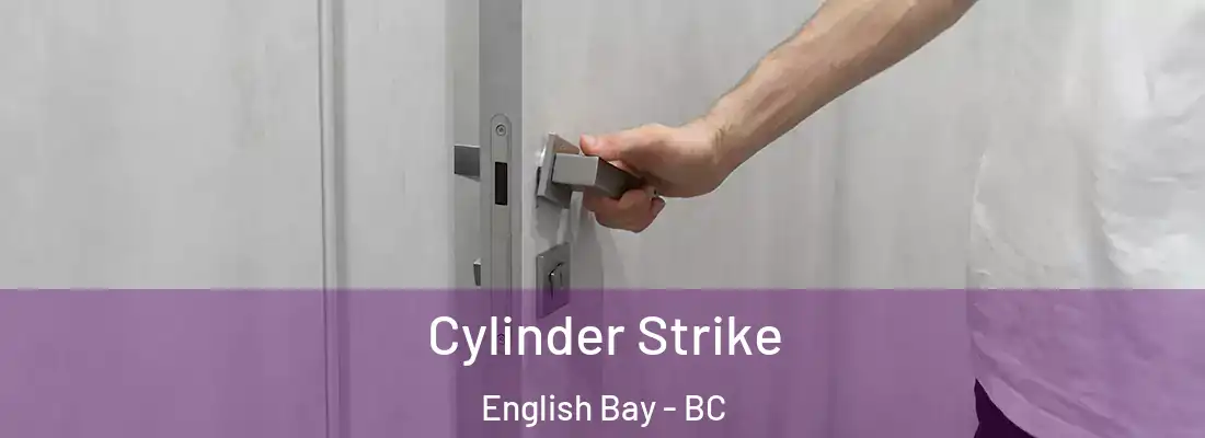  Cylinder Strike English Bay - BC