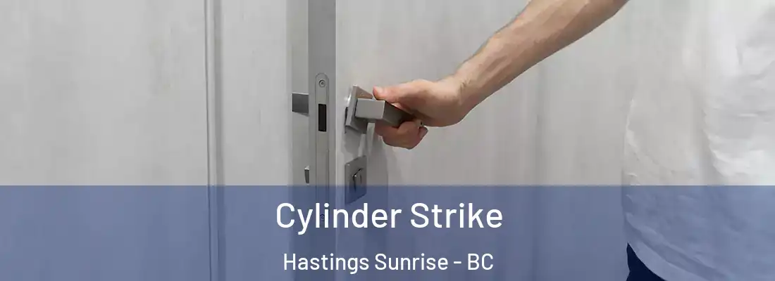  Cylinder Strike Hastings Sunrise - BC