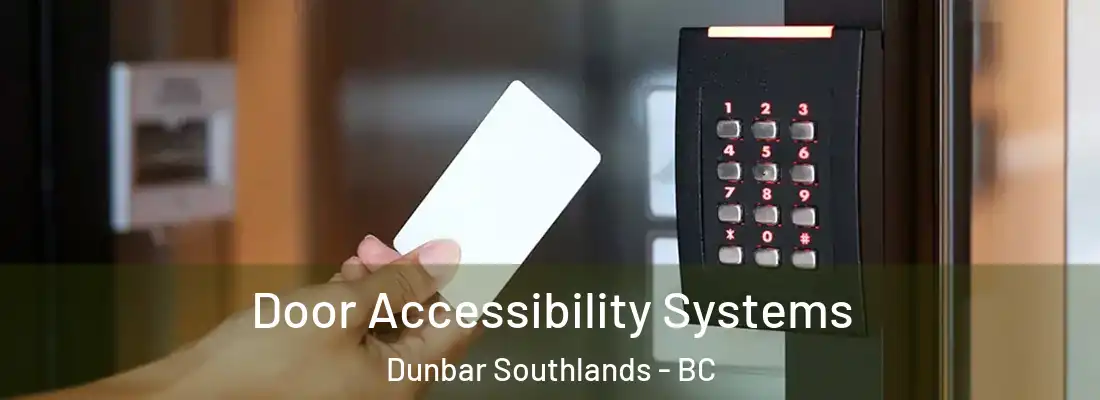  Door Accessibility Systems Dunbar Southlands - BC