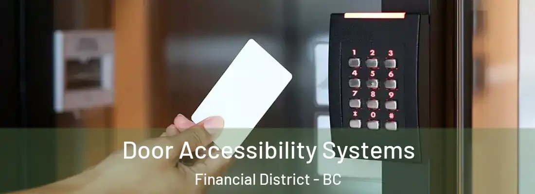  Door Accessibility Systems Financial District - BC