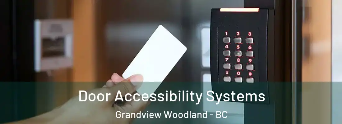  Door Accessibility Systems Grandview Woodland - BC