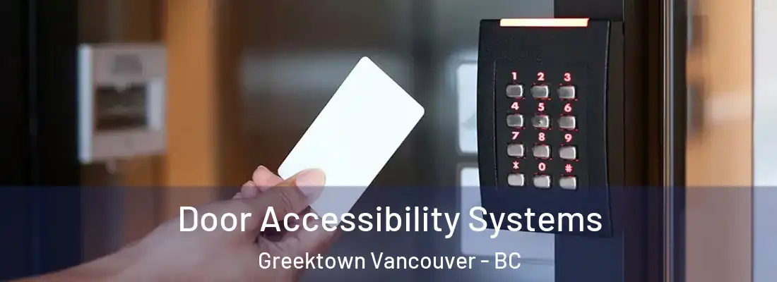  Door Accessibility Systems Greektown Vancouver - BC
