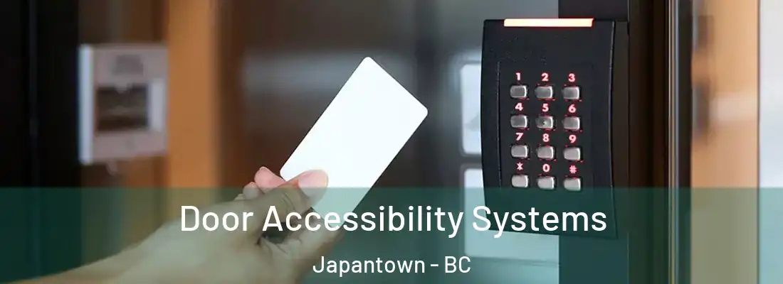  Door Accessibility Systems Japantown - BC