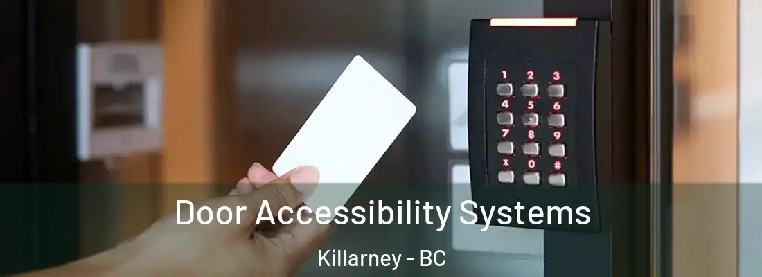  Door Accessibility Systems Killarney - BC