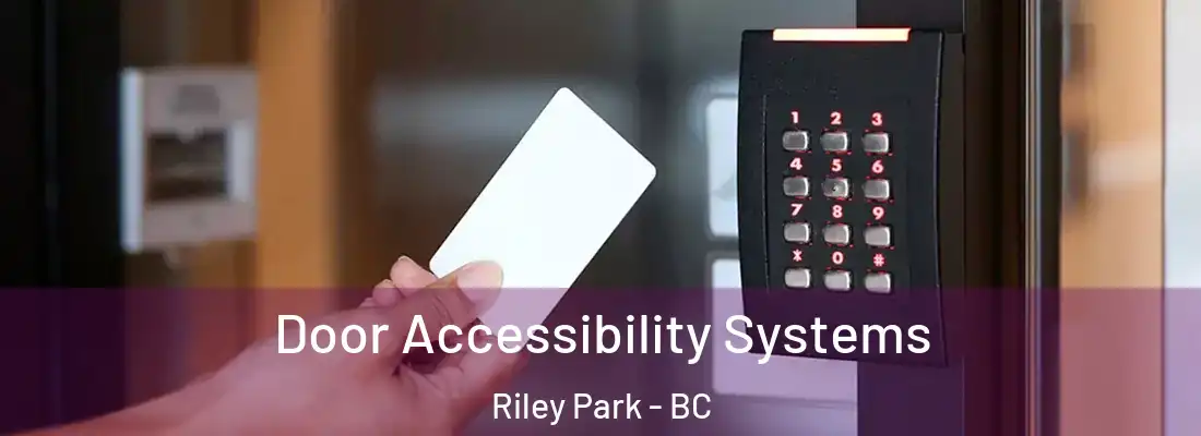  Door Accessibility Systems Riley Park - BC