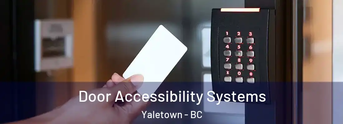  Door Accessibility Systems Yaletown - BC
