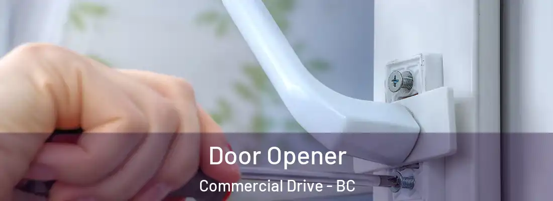  Door Opener Commercial Drive - BC