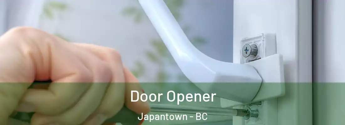  Door Opener Japantown - BC