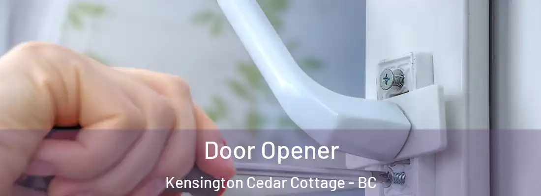  Door Opener Kensington Cedar Cottage - BC