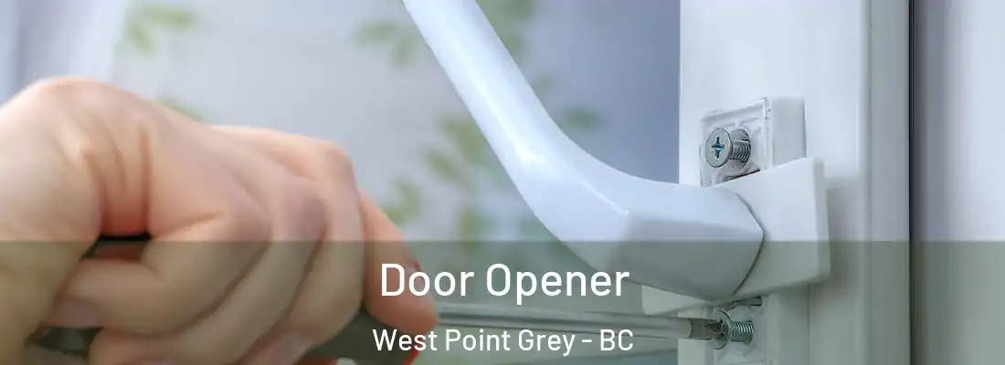  Door Opener West Point Grey - BC