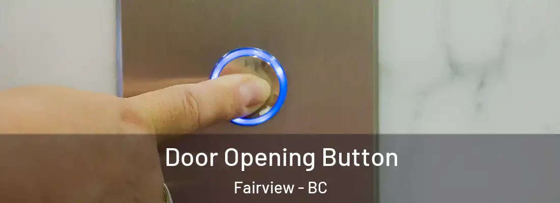  Door Opening Button Fairview - BC
