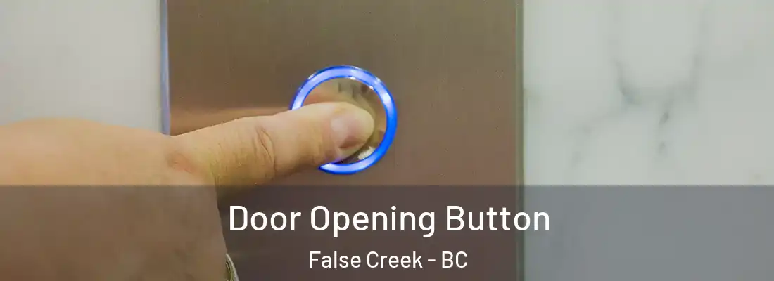  Door Opening Button False Creek - BC