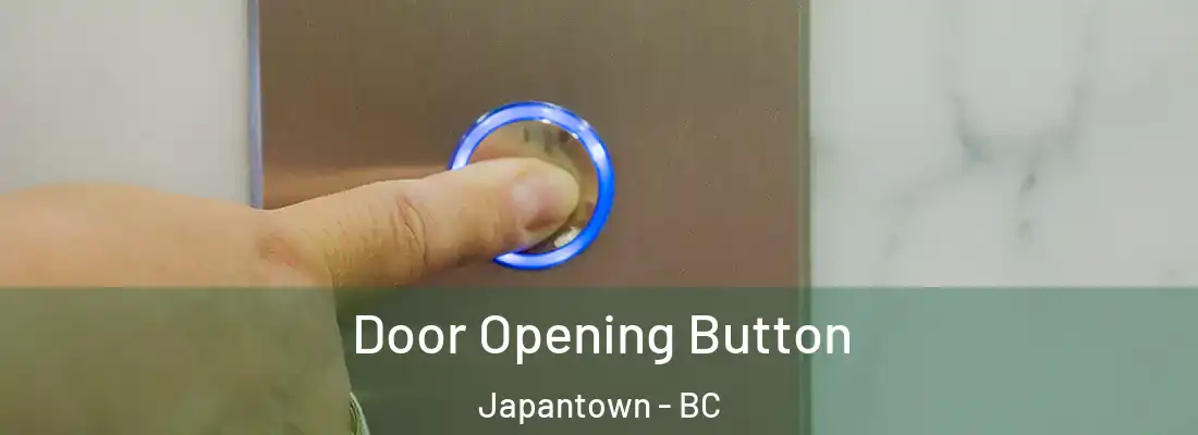  Door Opening Button Japantown - BC