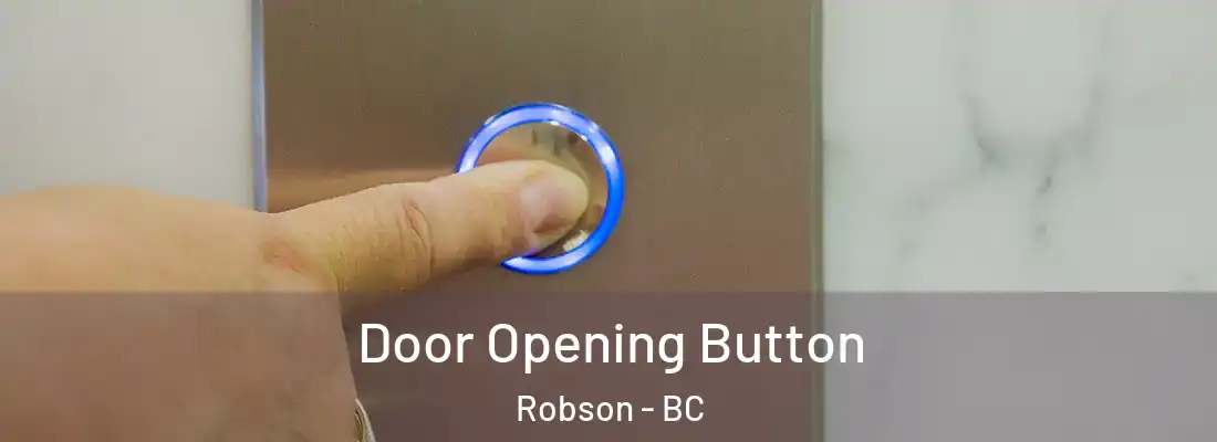  Door Opening Button Robson - BC