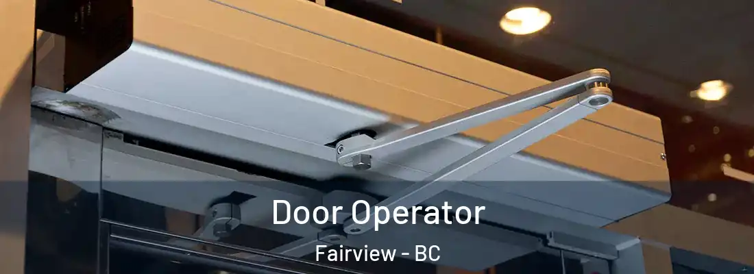  Door Operator Fairview - BC