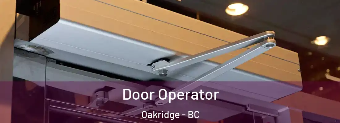  Door Operator Oakridge - BC
