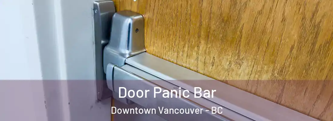  Door Panic Bar Downtown Vancouver - BC