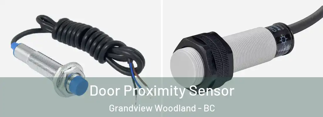  Door Proximity Sensor Grandview Woodland - BC