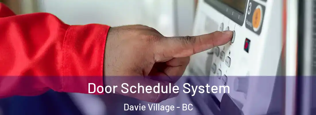  Door Schedule System Davie Village - BC