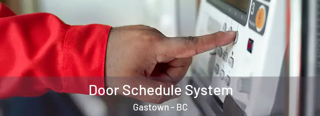  Door Schedule System Gastown - BC