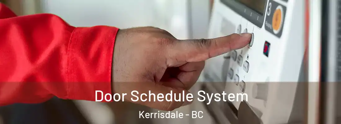  Door Schedule System Kerrisdale - BC