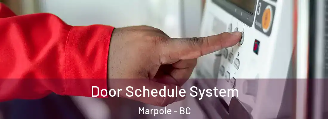  Door Schedule System Marpole - BC