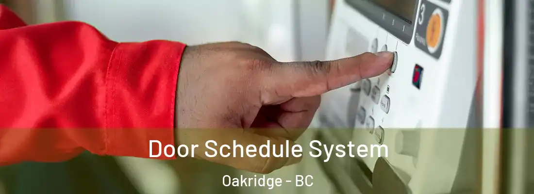  Door Schedule System Oakridge - BC
