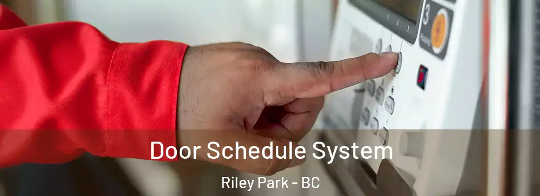  Door Schedule System Riley Park - BC