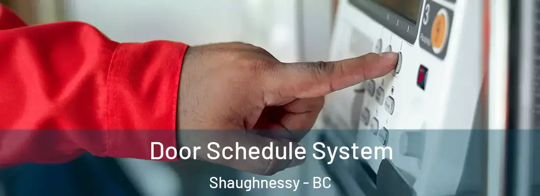  Door Schedule System Shaughnessy - BC
