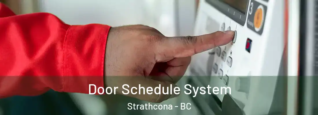  Door Schedule System Strathcona - BC