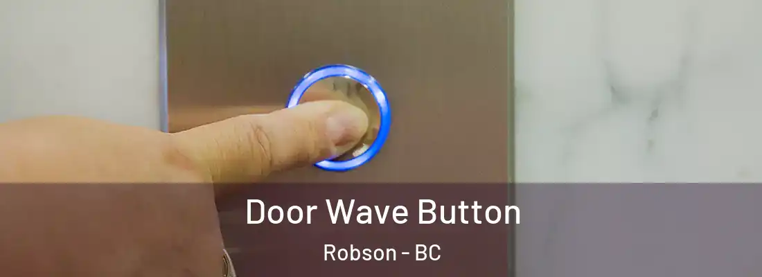  Door Wave Button Robson - BC