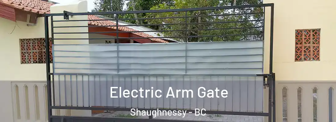  Electric Arm Gate Shaughnessy - BC