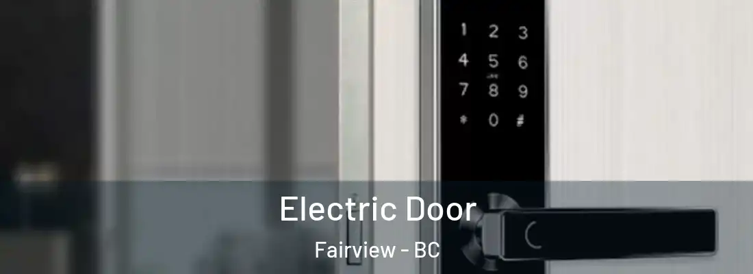  Electric Door Fairview - BC