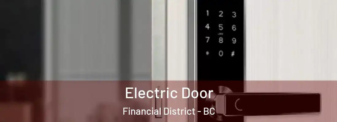  Electric Door Financial District - BC