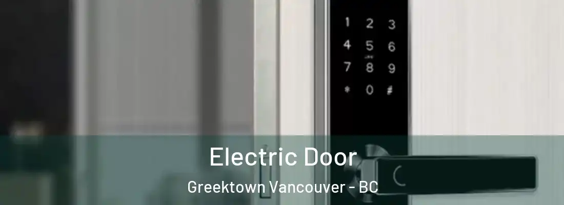  Electric Door Greektown Vancouver - BC