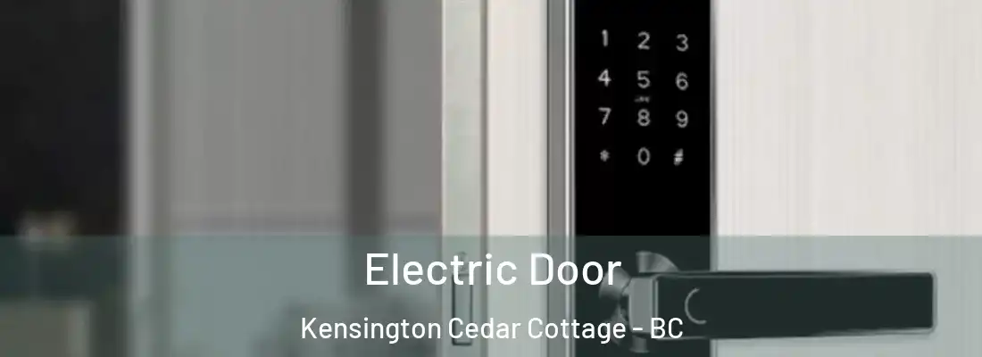 Electric Door Kensington Cedar Cottage - BC