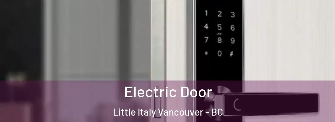  Electric Door Little Italy Vancouver - BC