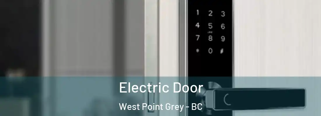  Electric Door West Point Grey - BC