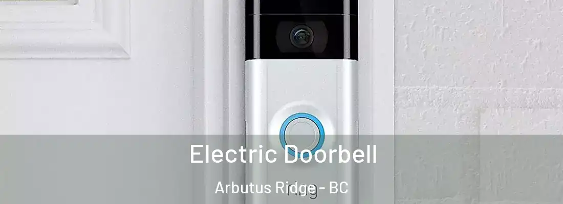  Electric Doorbell Arbutus Ridge - BC