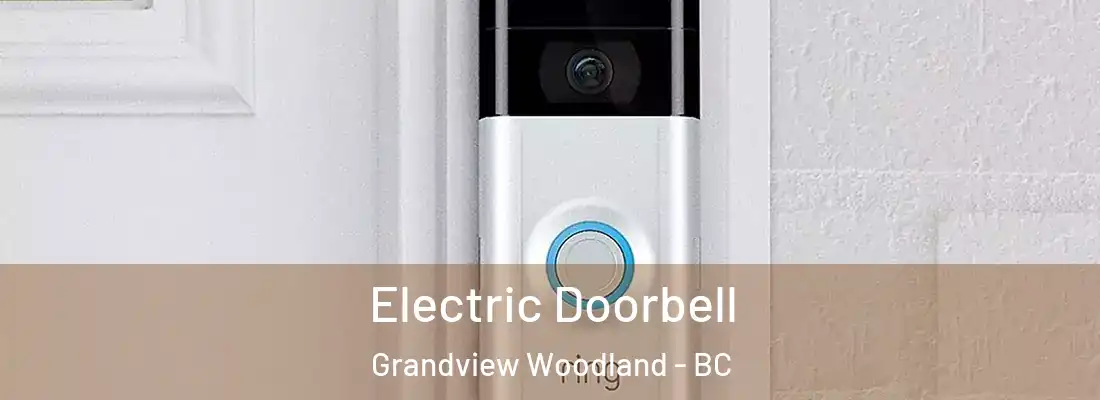  Electric Doorbell Grandview Woodland - BC