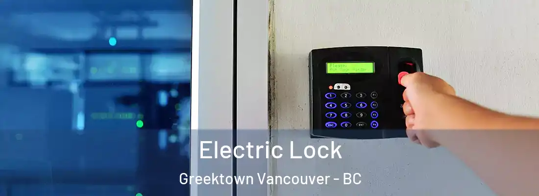  Electric Lock Greektown Vancouver - BC